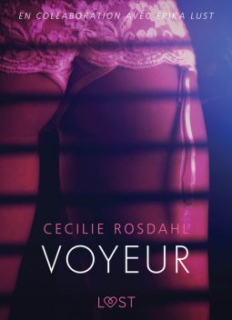 Voyeur – Une nouvelle érotique, Cecilie Rosdahl