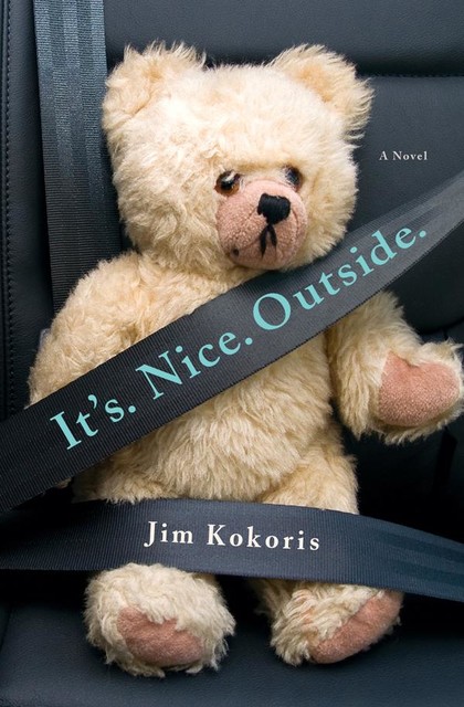 It's. Nice. Outside, Jim Kokoris