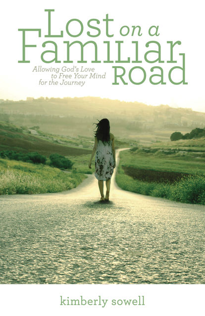 Lost on a Familiar Road, Kimberly Sowell