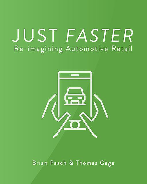 Just Faster, Brian Pasch, Thomas Gage