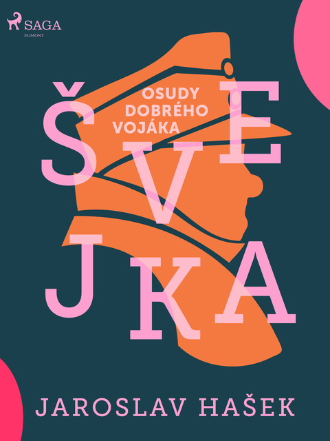 Osudy dobrého vojáka Švejka za svìtové války, Jaroslav Hašek