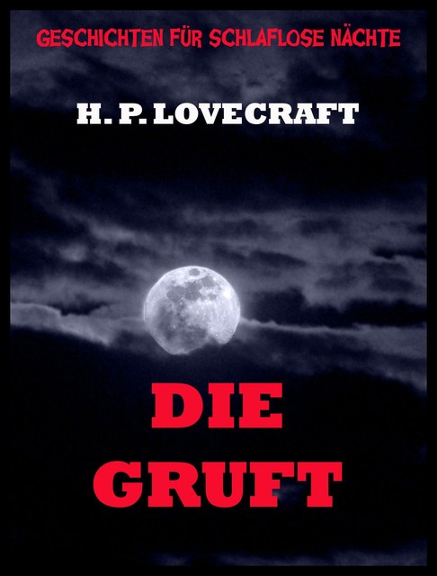 Die Gruft, H P. Lovecraft