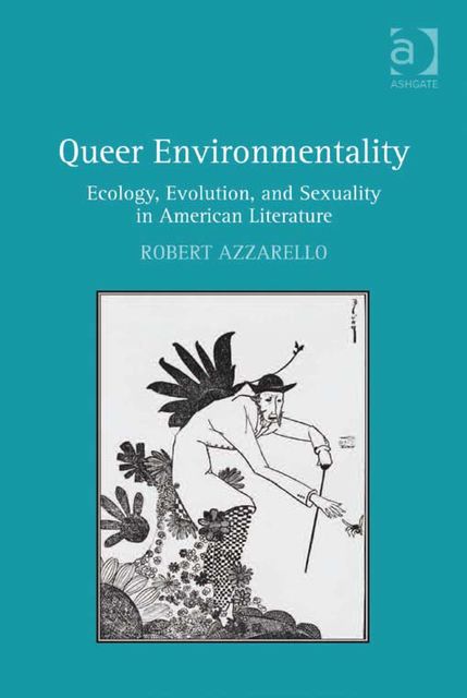 Queer Environmentality, Robert Azzarello