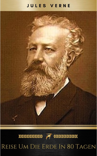 Reise um die Erde in 80 Tagen, Jules Verne