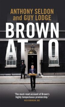 Brown at 10, Anthony Seldon