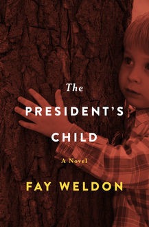 The President’s Child, Fay Weldon