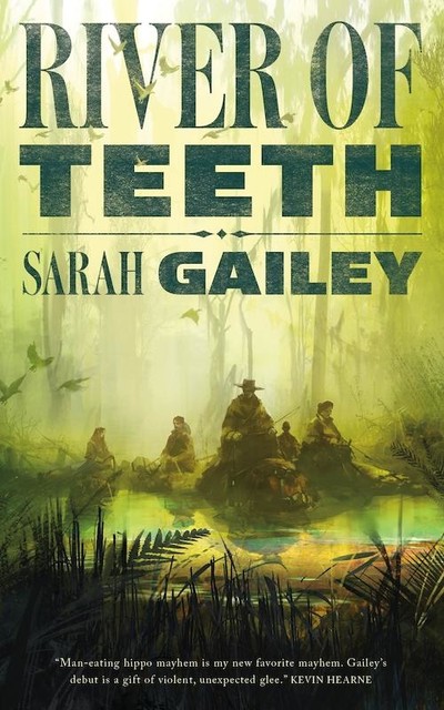 River of Teeth Series, Book 1, Sarah Gailey