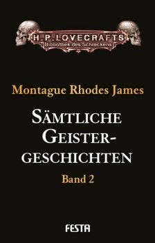 Sämtliche Geistergeschichten, James Montague, M.R. James