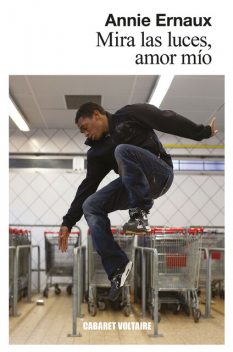 Mira las luces, amor mío, Annie Ernaux