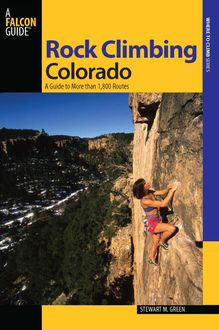 Rock Climbing Colorado, Stewart M. Green