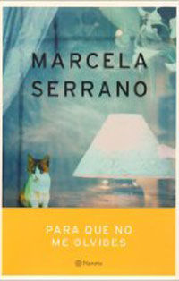 Para Que No Me Olvides, Marcela Serrano