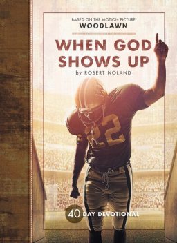 When God Shows Up, Robert Noland