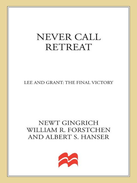 Never Call Retreat, William Forstchen, Newt Gingrich