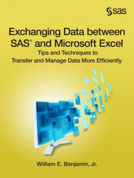 Exchanging Data between SAS and Microsoft Excel, J.R., William E. Benjamin