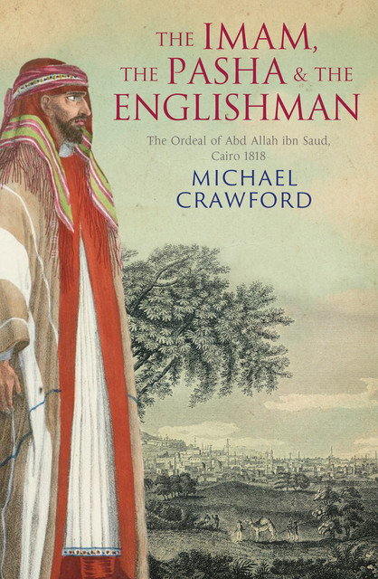 The Imam, the Pasha and the Englishman, Michael Crawford