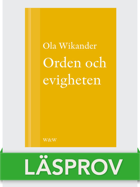 Orden och evigheten, Ola Wikander