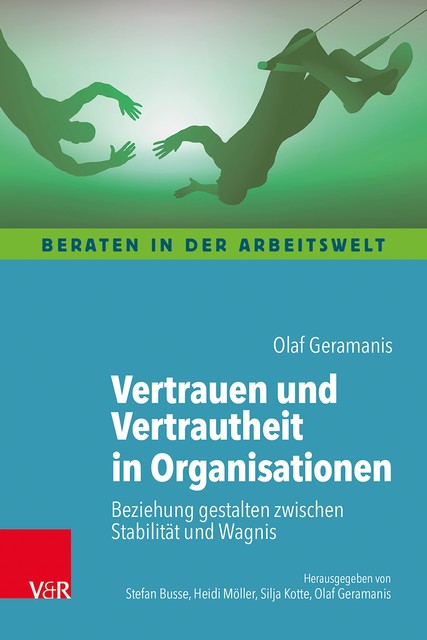 Vertrauen und Vertrautheit in Organisationen, Olaf Geramanis