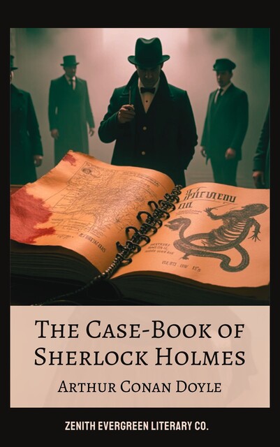 The Case-Book of Sherlock Holmes, Arthur Conan Doyle