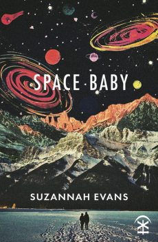 Space Baby, Suzannah Evans