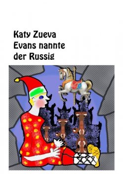Evans nannte der Russig, Katy Zueva