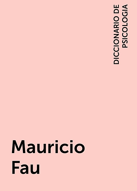Mauricio Fau, DICCIONARIO DE PSICOLOGIA