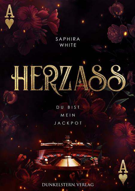 Herzass – Du bist mein Jackpot, Saphira White