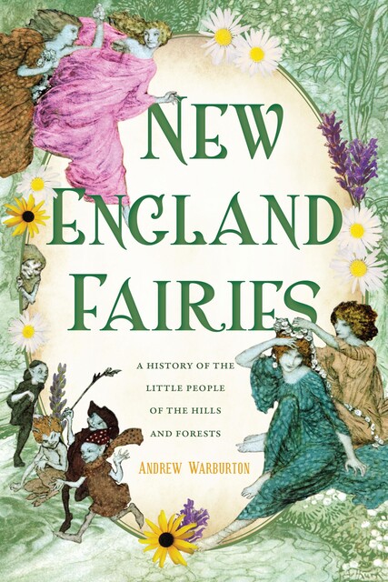 New England Fairies, Andrew Warburton