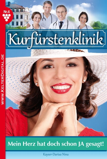 Kurfürstenklinik 6 – Arztroman, Nina Kayser-Darius