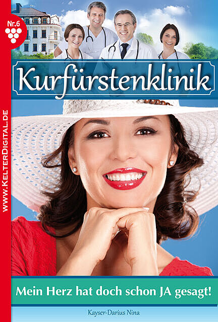 Kurfürstenklinik 6 – Arztroman, Nina Kayser-Darius
