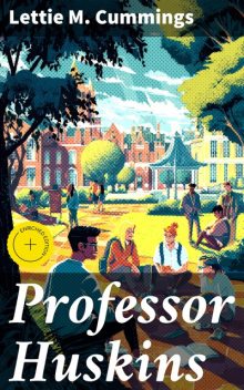Professor Huskins, Lettie M.Cummings