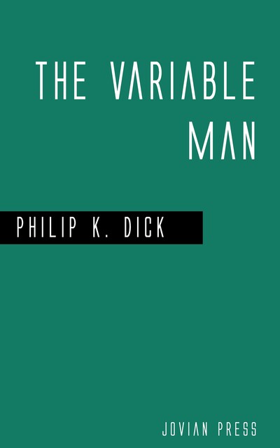 The Variable Man, Philip Dick