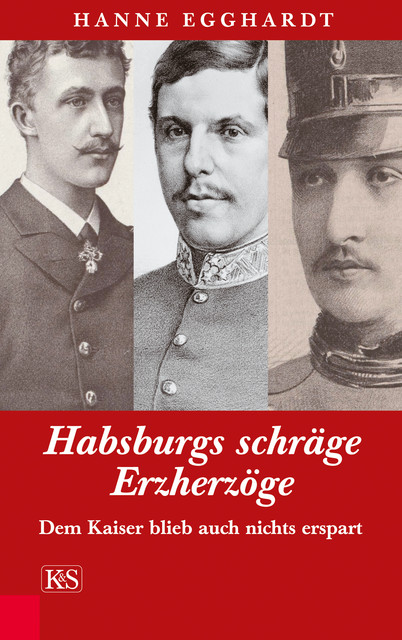 Habsburgs schräge Erzherzöge, Hanne Egghardt