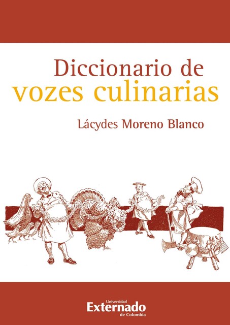 Diccionario de vozes culinarias, Lácydes Moreno Blanco