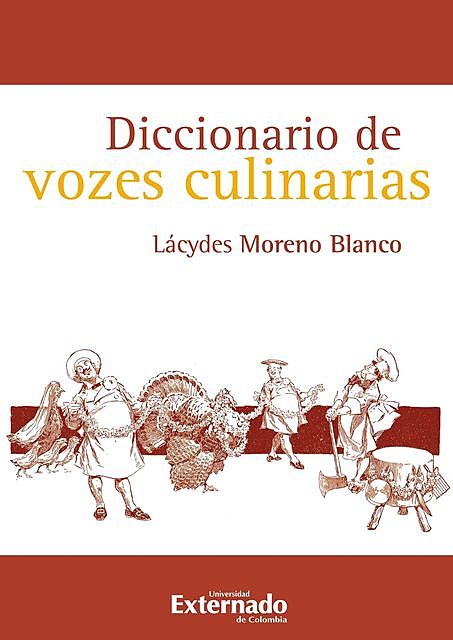 Diccionario de vozes culinarias, Lácydes Moreno Blanco
