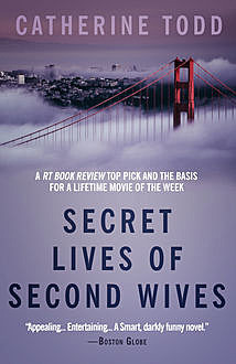 Secret Lives of Second Wives, Catherine Todd