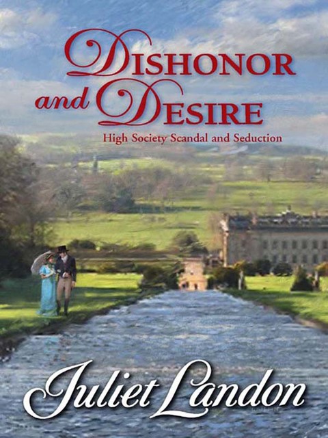 Dishonor and Desire, Juliet Landon