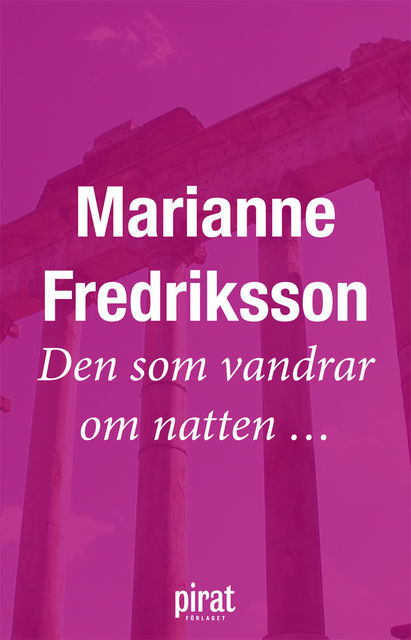 Den som vandrar om natten, Marianne Fredriksson