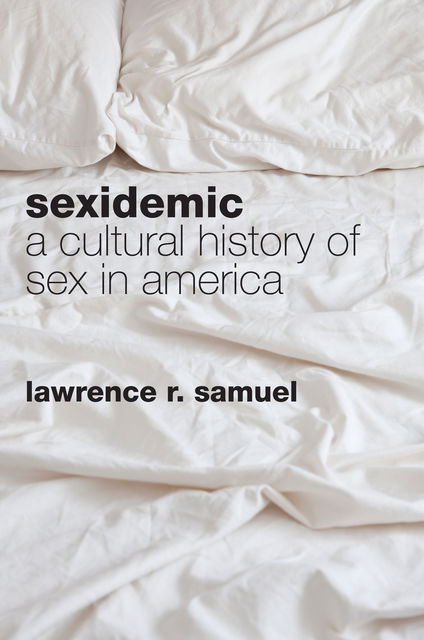 Sexidemic, Lawrence R.Samuel