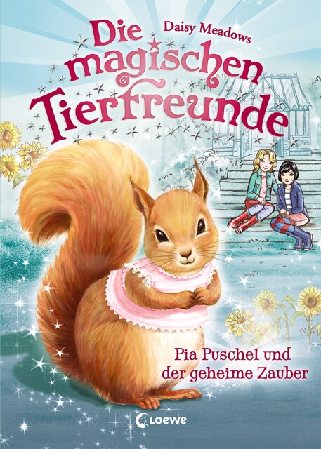Die magischen Tierfreunde (Band 5) - Pia Puschel und der geheime Zauber, Daisy Meadows
