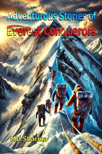 Adventurous Stories of Everest Conquerors, Sharma