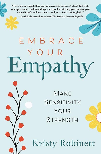 Embrace Your Empathy, Kristy Robinett