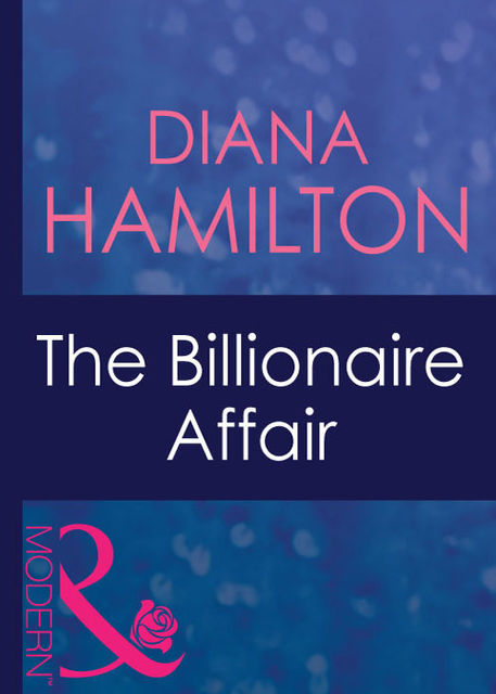 The Billionaire Affair, Diana Hamilton