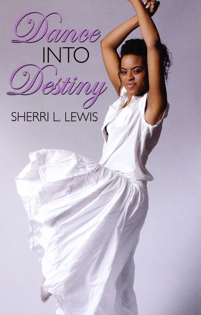 Dance Into Destiny, Sherri L. Lewis
