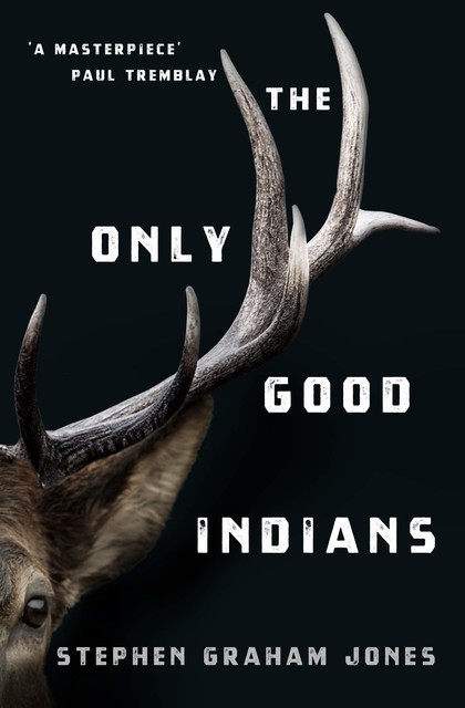 The Only Good Indians, Stephen Graham, Jones