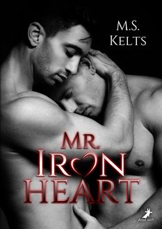 Mr. Ironheart, M.S. Kelts