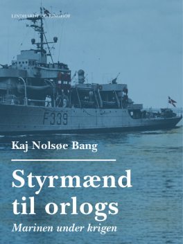 Styrmænd til orlogs/Marinen under krigen, Kaj Nolsøe Bang