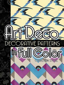 Art Deco Decorative Patterns in Full Color, Christian Stoll