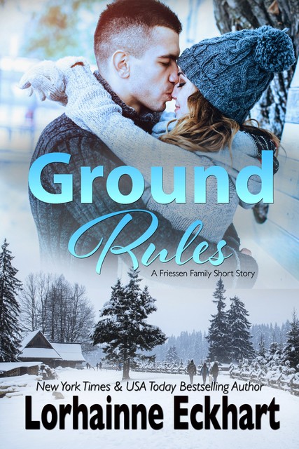 Ground Rules: A Friessen Family Short Story, Lorhainne Eckhart