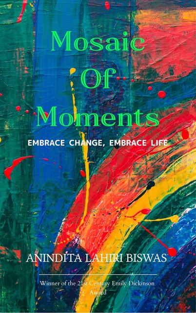 Mosaic Of Moments, Anindita Lahiri Biswas