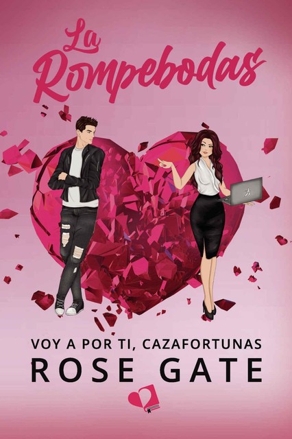 La rompebodas: Voy a por ti, cazafortunas, Rose Gate